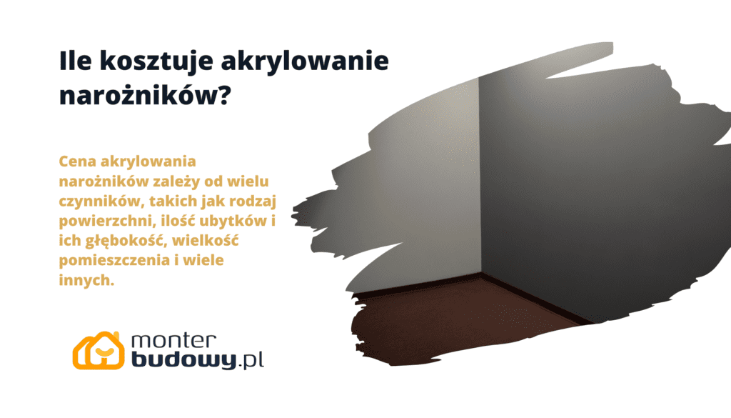 Ile kosztuje akrylowanie narożników