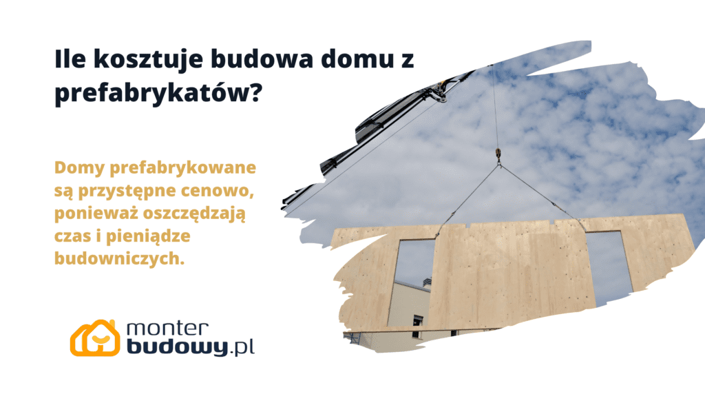 Ile kosztuje budowa domu z prefabrykatów