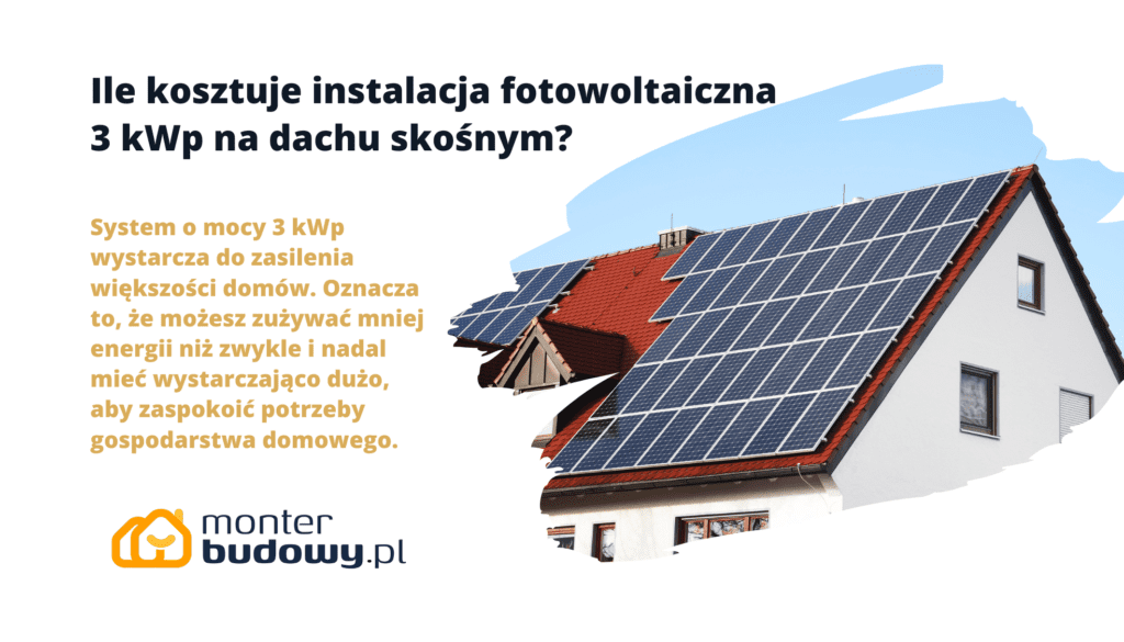 Ile kosztuje instalacja fotowoltaiczna 3 kWp na dachu skośnym