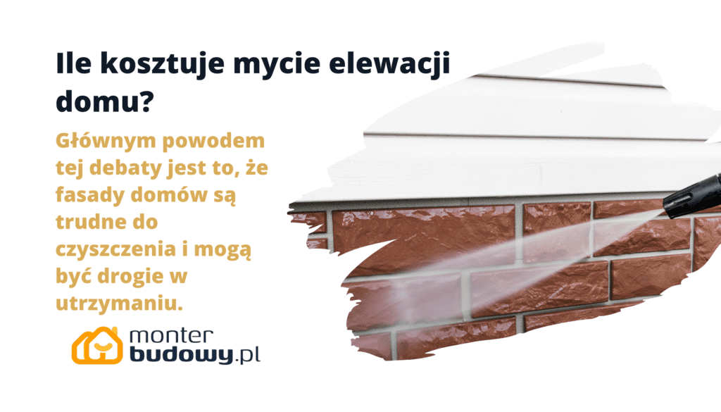 Ile kosztuje mycie elewacji domu