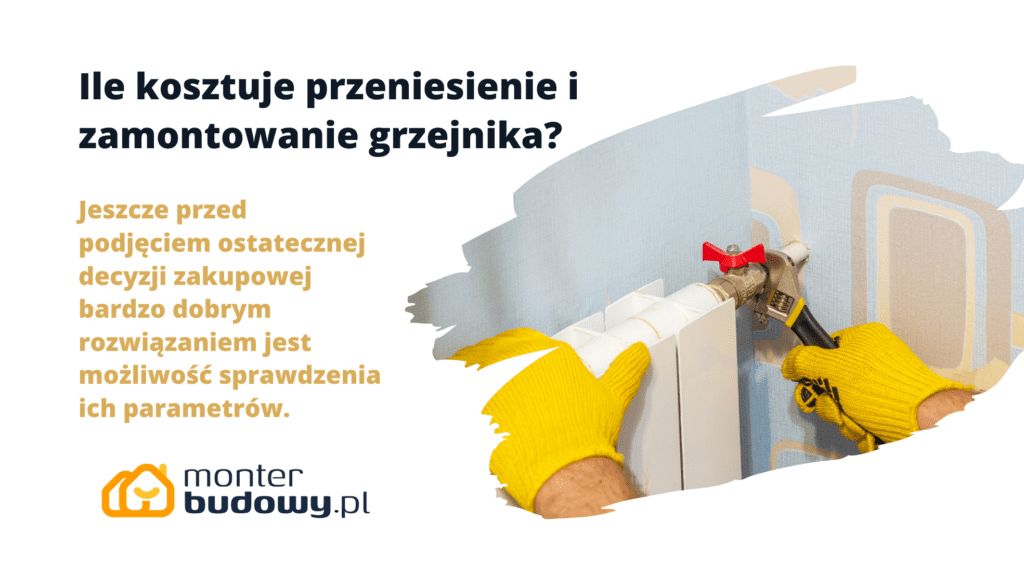 Ile kosztuje przeniesienie i zamontowanie grzejnika
