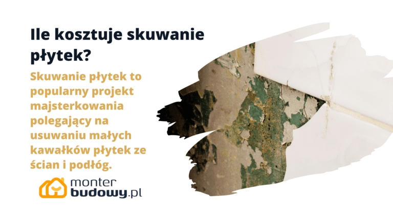Ile kosztuje skuwanie płytek