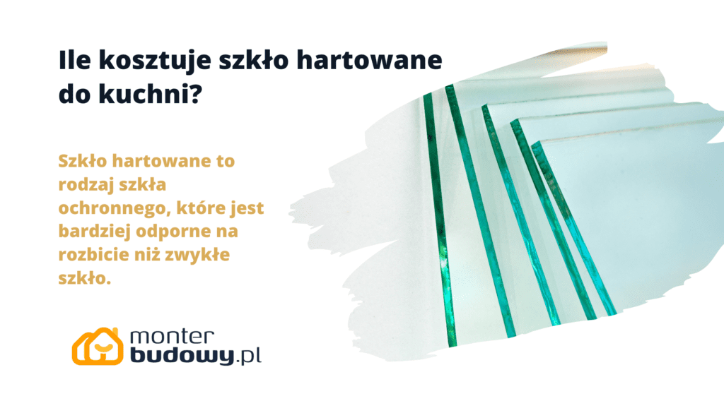 Ile kosztuje szkło hartowane do kuchni