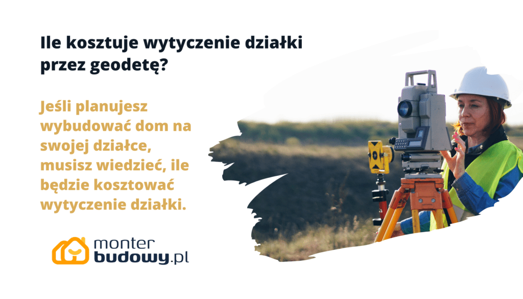 Ile kosztuje wytyczenie działki przez geodetę