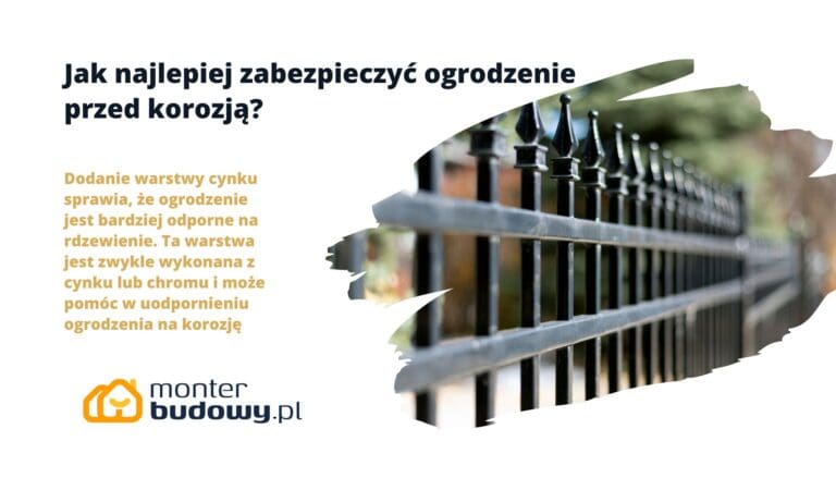 Jak najlepiej zabezpieczyć ogrodzenie przed korozją