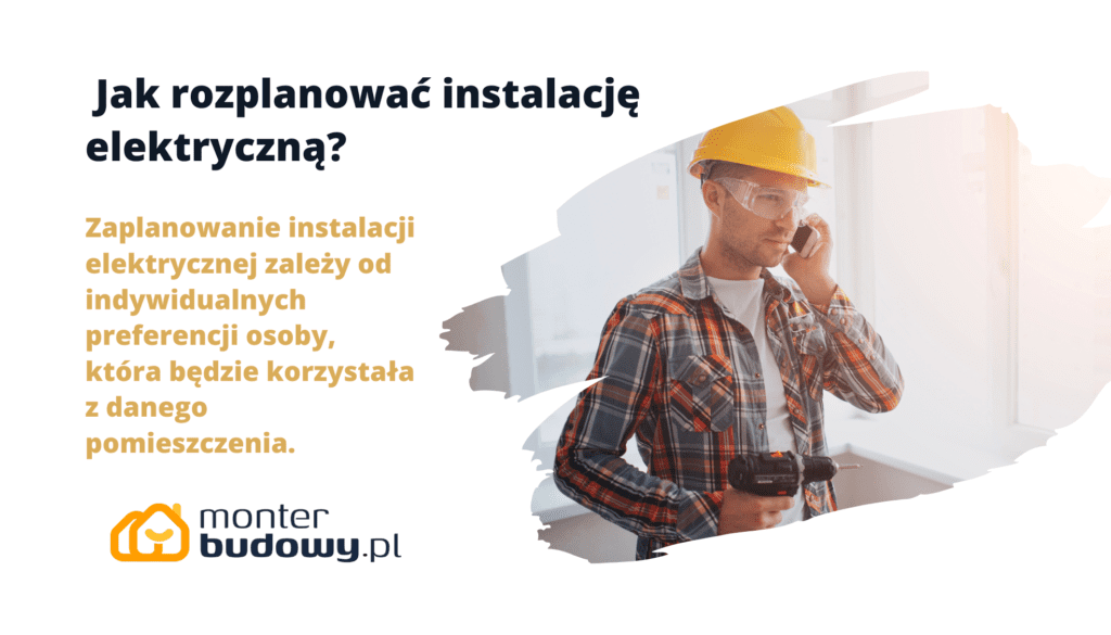 Jak rozplanować instalację elektryczną