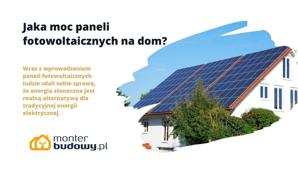 Jaka moc paneli fotowoltaicznych na dom