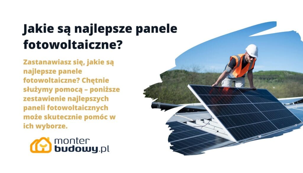 Jakie są najlepsze panele fotowoltaiczne