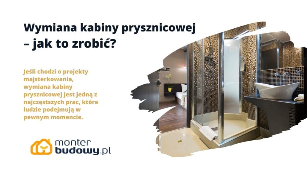 Wymiana kabiny prysznicowej – jak to zrobić