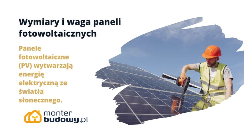 Wymiary i waga paneli fotowoltaicznych