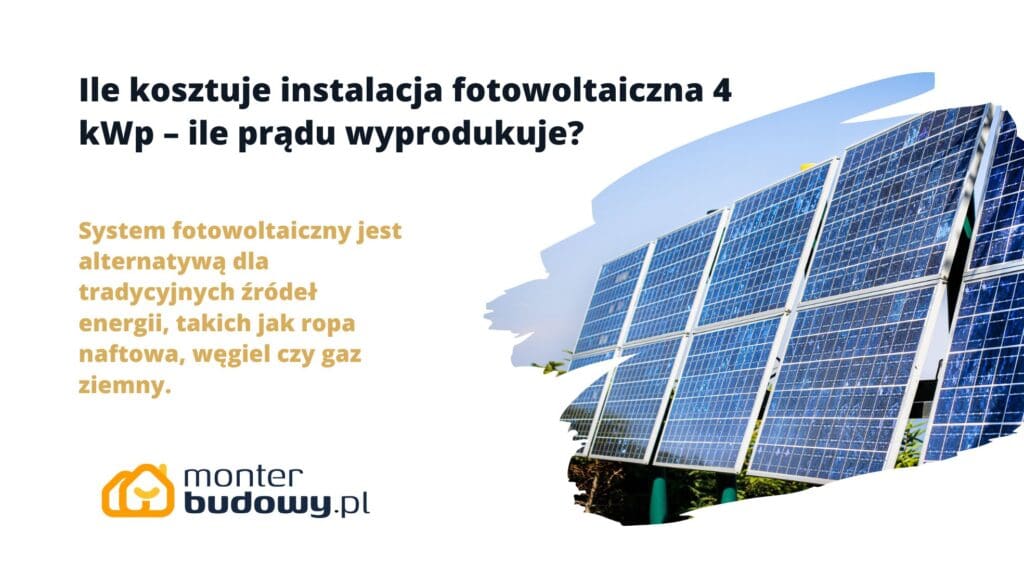 Ile kosztuje instalacja fotowoltaiczna 4 kWp – ile prądu wyprodukuje