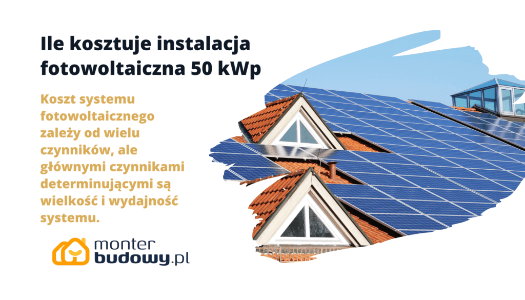Ile kosztuje instalacja fotowoltaiczna 50 kWp