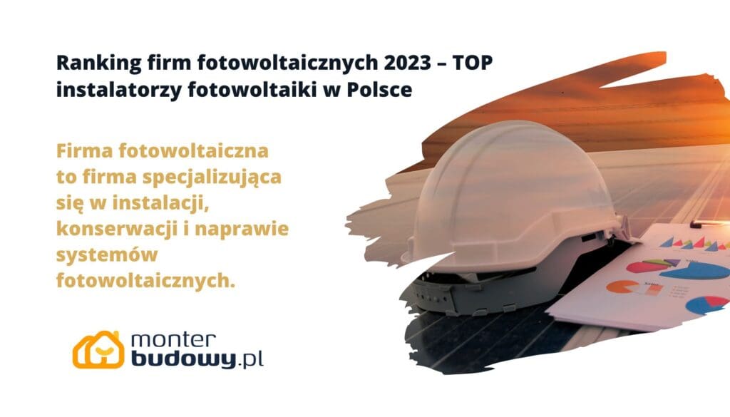 Ranking firm fotowoltaicznych 2023 – TOP instalatorzy fotowoltaiki w Polsce