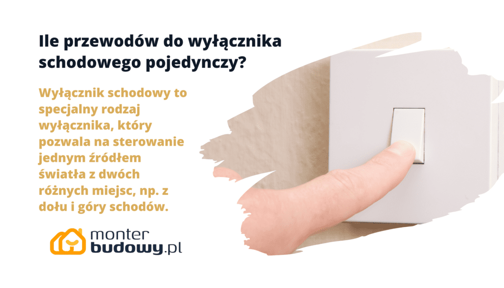 Ile przewodów do wyłącznika schodowego pojedynczy
