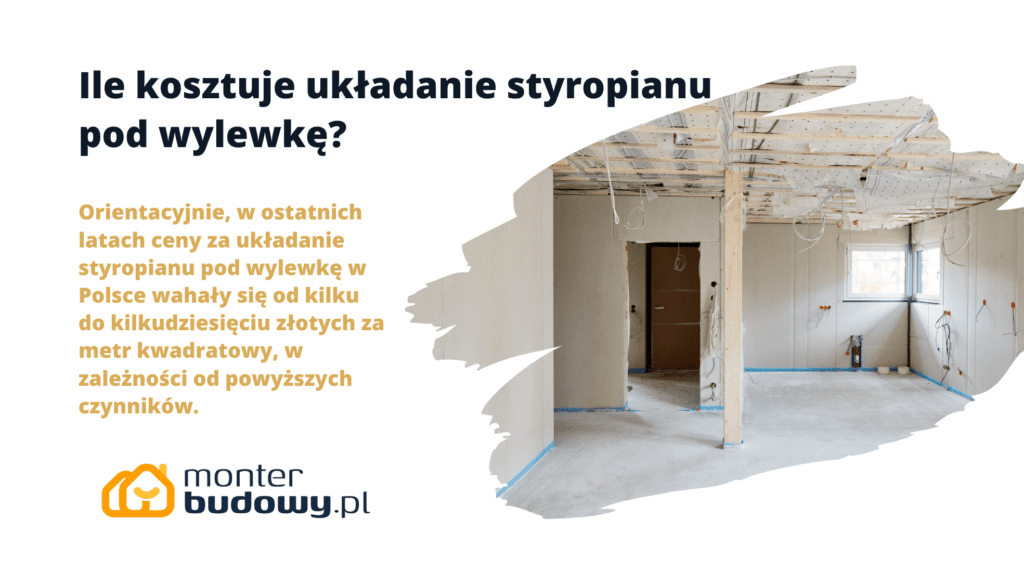 Ile kosztuje układanie styropianu pod wylewkę betonu