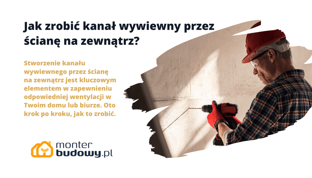 Jak zrobić kanał wywiewny przez ścianę na zewnątrz