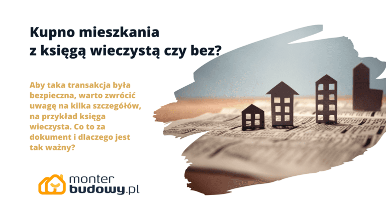 Kupno mieszkania z księgą wieczystą czy bez
