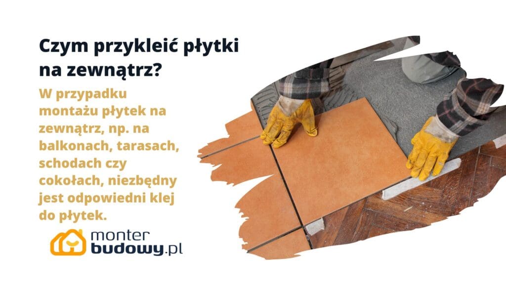 Czym przykleić płytki na zewnątrz