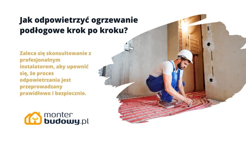 Jak odpowietrzyć ogrzewanie podłogowe krok po kroku