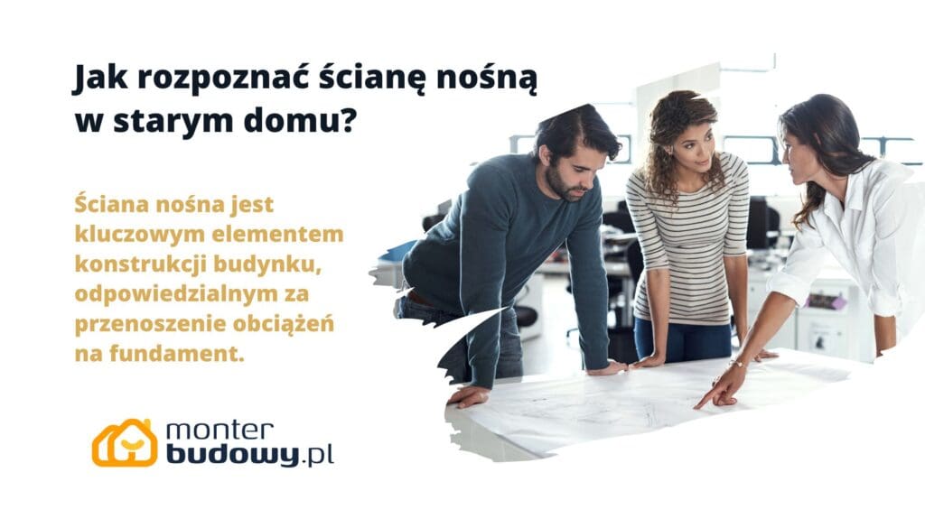 Jak rozpoznać ścianę nośną w starym domu