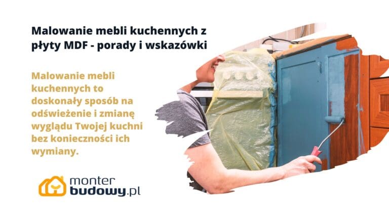 Malowanie mebli kuchennych z płyty MDF - porady i wskazówki