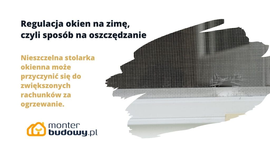 Regulacja okien na zimę, czyli sposób na oszczędzanie