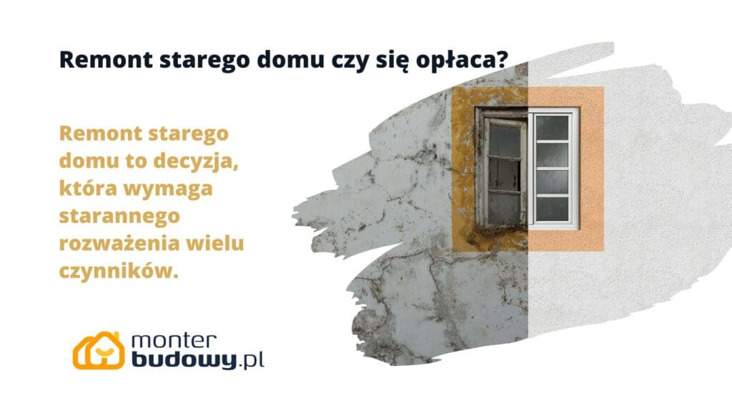 Remont starego domu czy się opłaca
