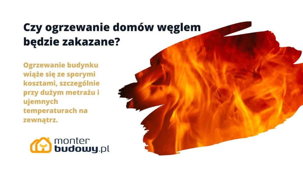 Czy ogrzewanie domów węglem będzie zakazane