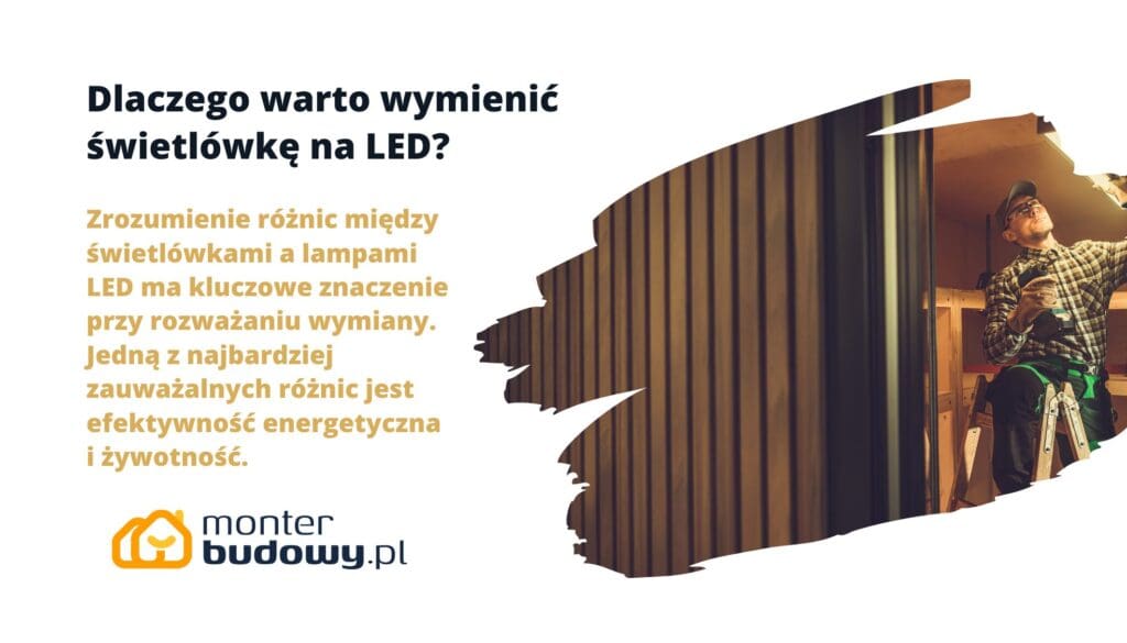 Dlaczego warto wymienić świetlówkę na LED