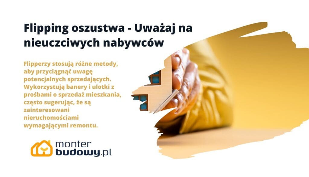 Flipping oszustwa - Uważaj na nieuczciwych nabywców