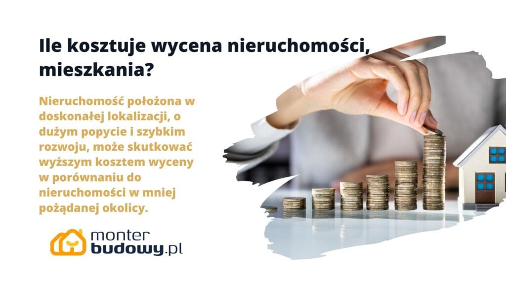 Ile kosztuje wycena nieruchomości, mieszkania