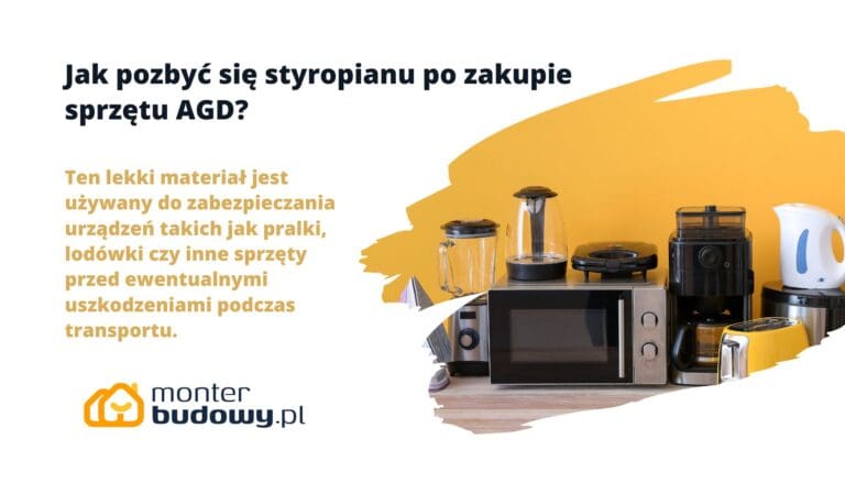 Jak pozbyć się styropianu po zakupie sprzętu AGD