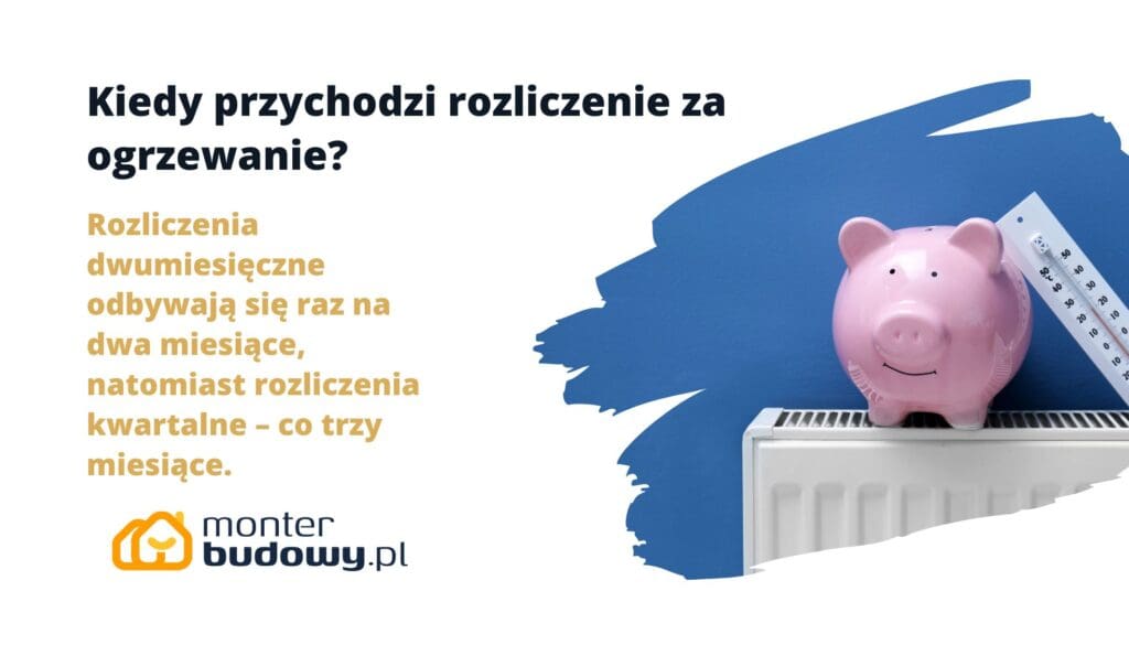 Kiedy przychodzi rozliczenie za ogrzewanie