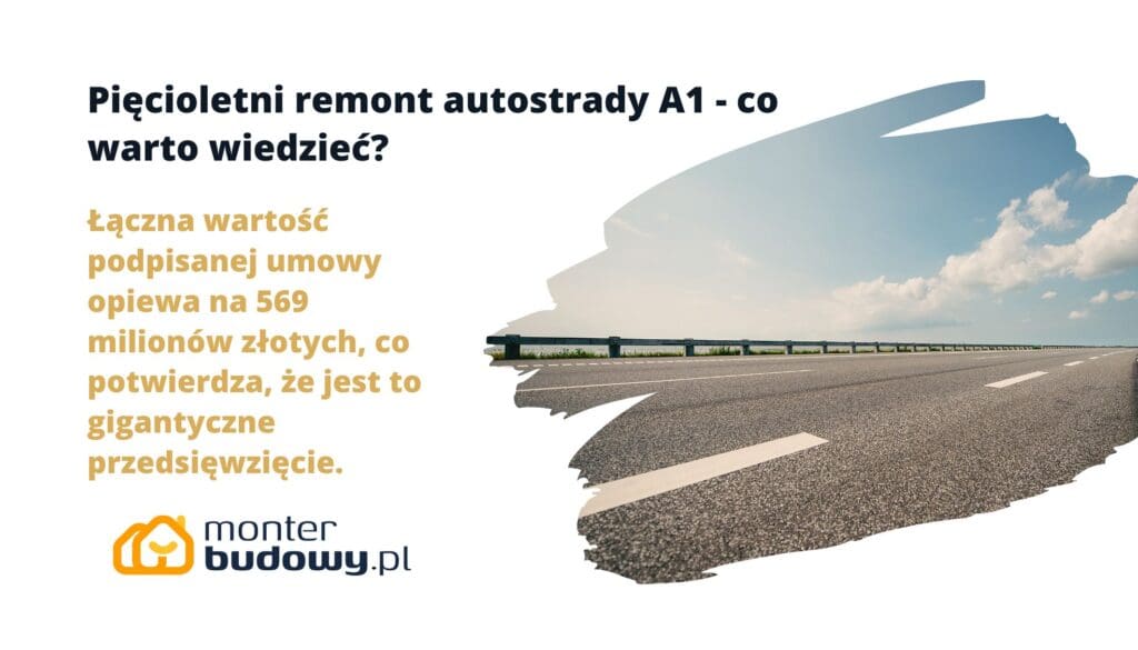 Pięcioletni remont autostrady A1 - co warto wiedzieć