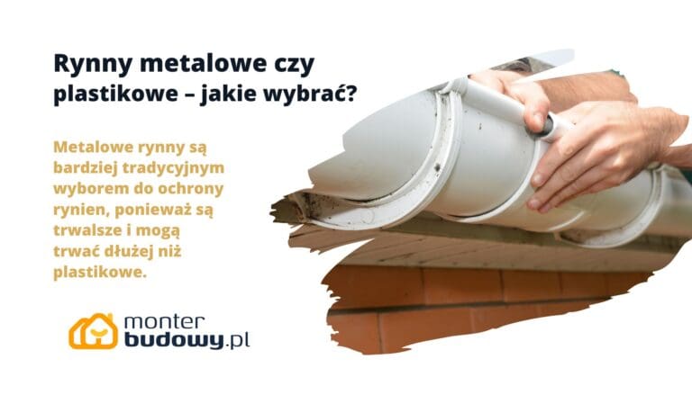 Rynny metalowe czy plastikowe – jakie wybrać
