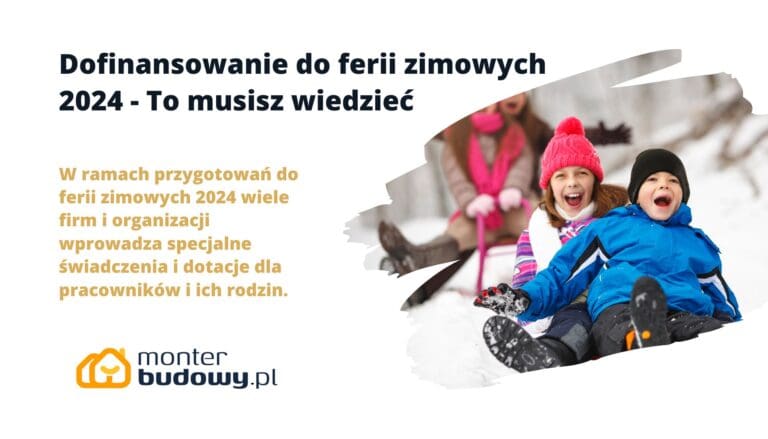 Dofinansowanie do ferii zimowych 2024 - To musisz wiedzieć
