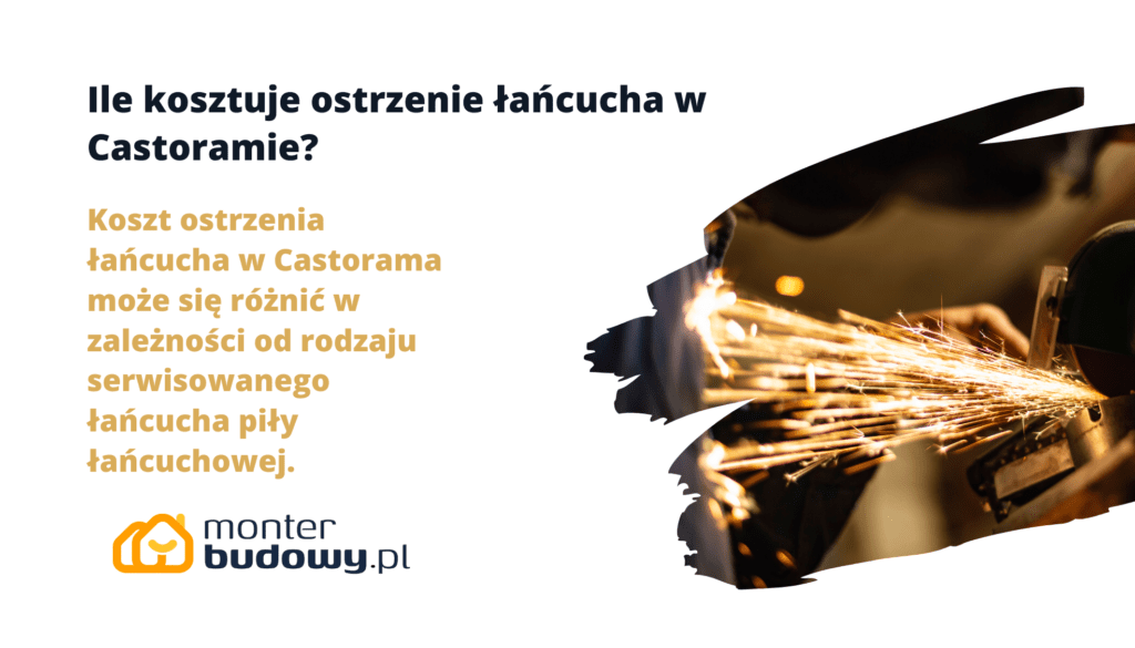 Koszt ostrzenia łańcucha w Castorama może się różnić w zależności od rodzaju serwisowanego łańcucha piły łańcuchowej