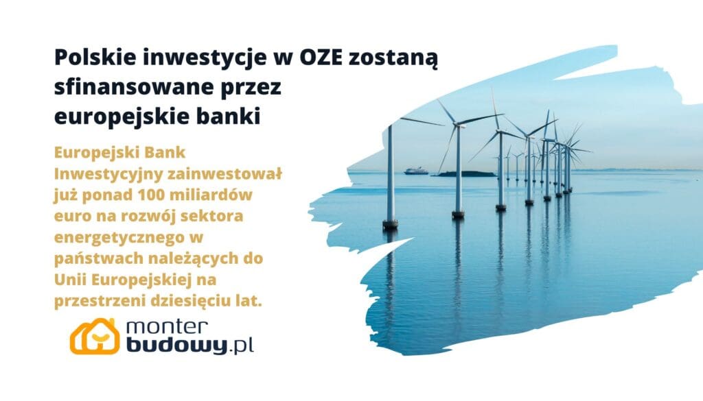 Polskie inwestycje w OZE zostaną sfinansowane przez europejskie banki 