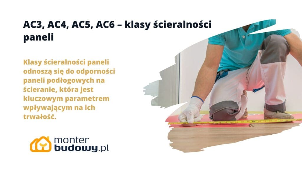 AC3, AC4, AC5, AC6 – klasy ścieralności paneli