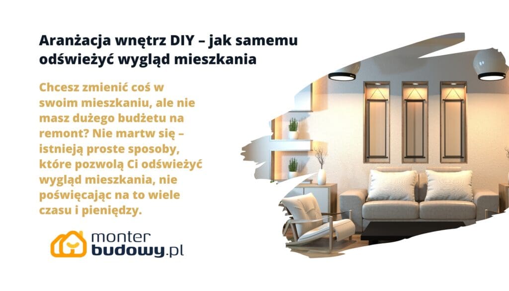 Aranżacja wnętrz DIY – jak samemu odświeżyć wygląd mieszkania