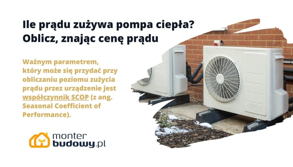 Ile prądu zużywa pompa ciepła Oblicz, znając cenę prądu
