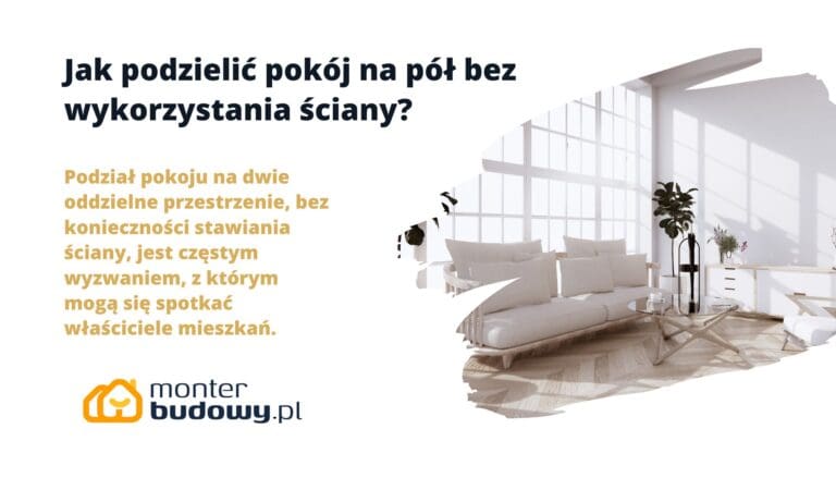 Jak podzielić pokój na pół bez wykorzystania ściany