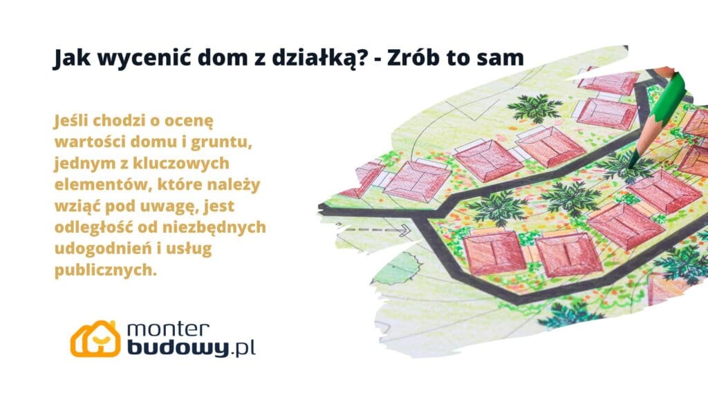 Jak wycenić dom z działką - Zrób to sam