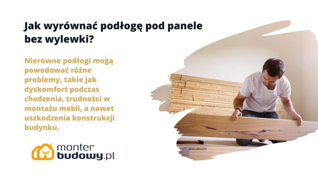 Jak wyrównać podłogę pod panele bez wylewki