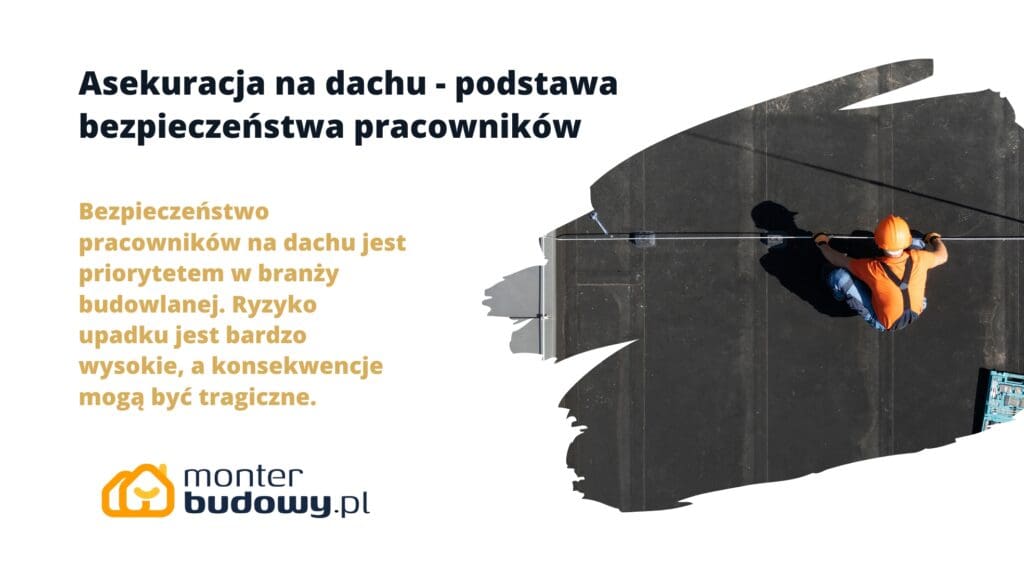 pracownik na dachu, wyposażony w uprząż ochronną