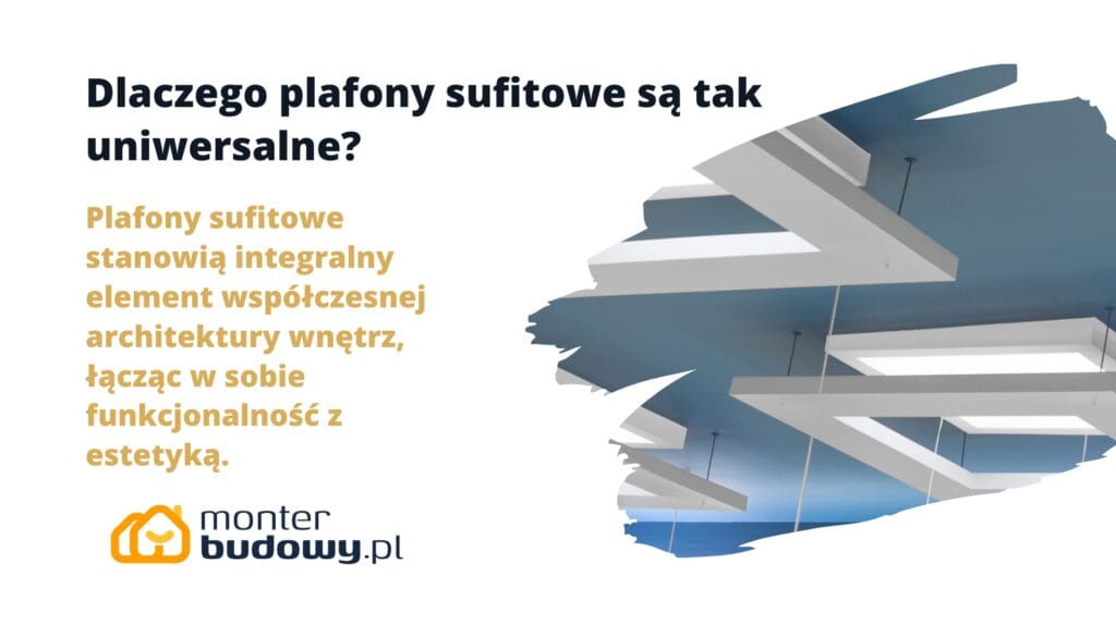 Dlaczego plafony sufitowe są tak uniwersalne?