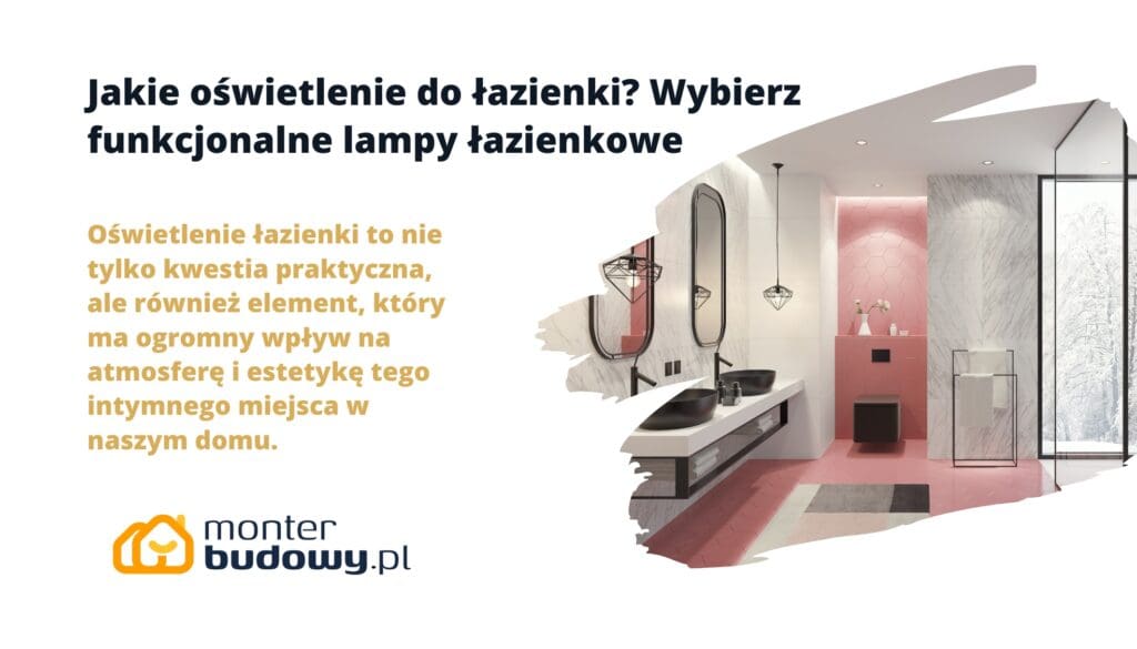 Jakie oświetlenie do łazienki