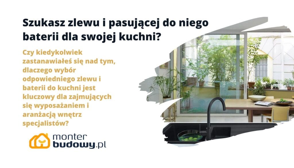 Szukasz zlewu i pasującej do niego baterii dla swojej kuchni