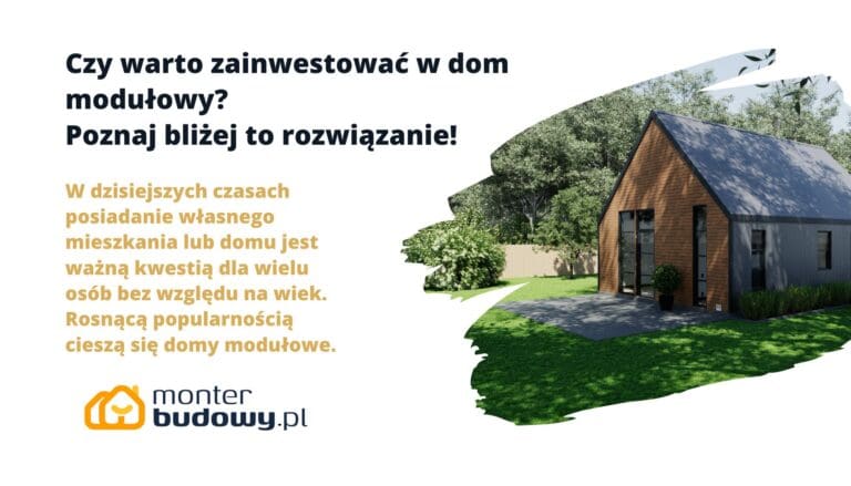 Czy warto zainwestować w dom modułowy