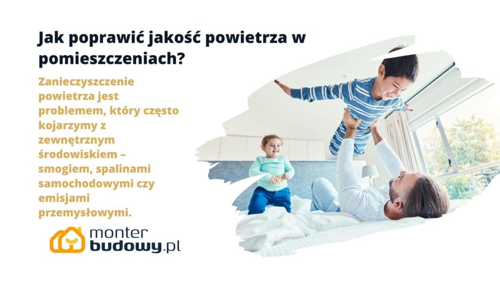Jak poprawić jakość powietrza w pomieszczeniach